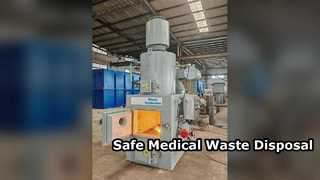 Medical Waste Incinerator Safe Disposal